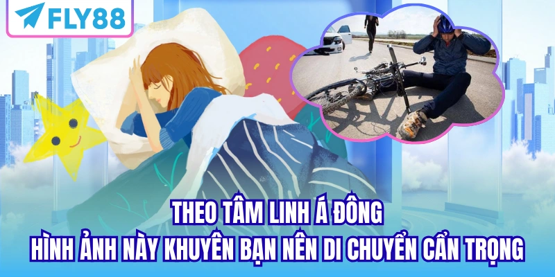 Theo tâm linh Á Đông, hình ảnh này khuyên bạn nên di chuyển cẩn trọng